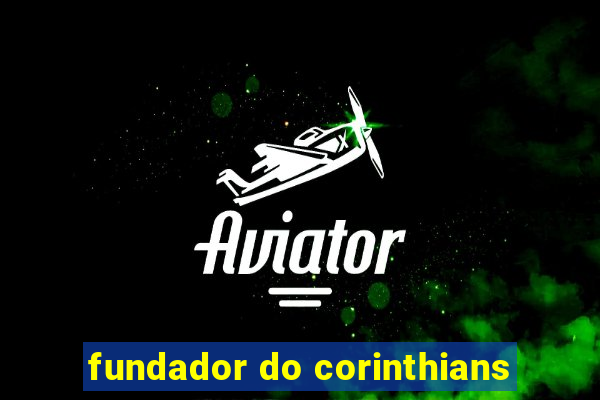 fundador do corinthians